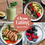 7-Day Clean Eating Detox Plan That Won’t Leave You Hangry 10 Clean Eating Detox Plan.
